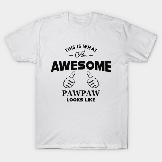 Paw Paw - This is what an awesome pawpaw looks like T-Shirt by KC Happy Shop